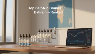 Best Saltnic Eliquid Brands Available in Bahrain Ranked by Flavor and Nic Strength